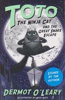 Toto the Ninja Cat and the Great Snake Escape by Dermot O'Leary